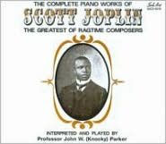 Title: Complete Piano Works of Scott Joplin, Artist: Knocky Parker