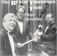 Title: The Butch Thompson Trio Plays Favorites, Artist: Butch Thompson