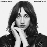 Title: Anything Glass, Artist: Common Holly