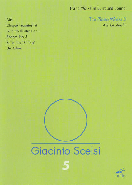 Giacinto Scelsi: The Piano Works 3 - Aki Takahashi