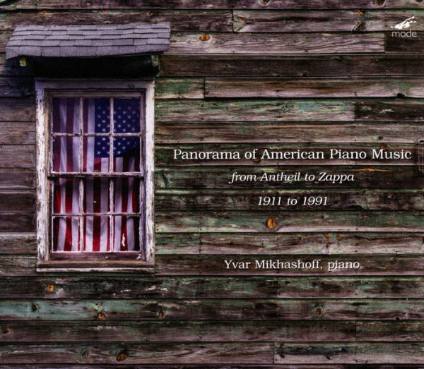 Panorama of American Piano Music: From Antheil to Zappa