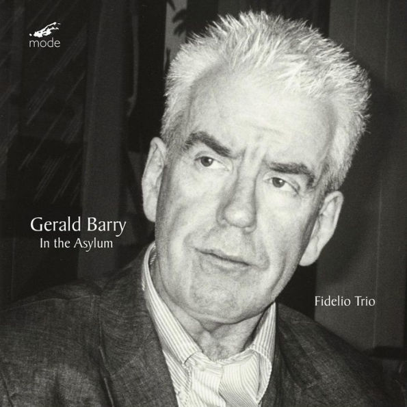 Gerald Barry: In the Asylum