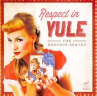 Title: Respect in Yule, Artist: Respect Sextet