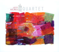 Title: Of One's Own, Artist: Jeff Holmes Quartet