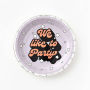 Bachelorette We Like To Party Plates