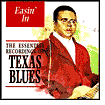 Title: The Easin' In: The Essential Recordings of Texas Blues, Artist: Easin In: Essential Texas Blues / Various