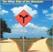 Title: The Other Side of the Mountain: Bluegrass, Newgrass and Beyond, Artist: Other Side Of The Mountain / Va