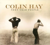 Title: Next Year People, Artist: Colin Hay