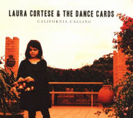 Title: California Calling, Artist: Laura Cortese & the Dance Cards