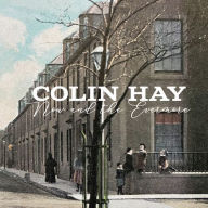 Title: Now and the Evermore, Artist: Colin Hay