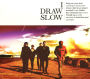 I Draw Slow