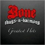 Title: Greatest Hits, Artist: Bone Thugs-N-Harmony