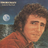 Title: Look at the Fool, Artist: Tim Buckley