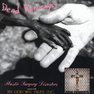 Title: Plastic Surgery Disasters, Artist: Dead Kennedys