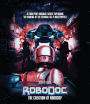 Robodoc: The Creation of Roboc [Blu-ray]