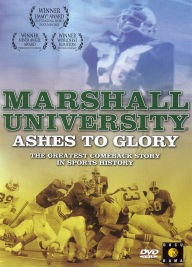 Title: Marshall University: Ashes to Glory