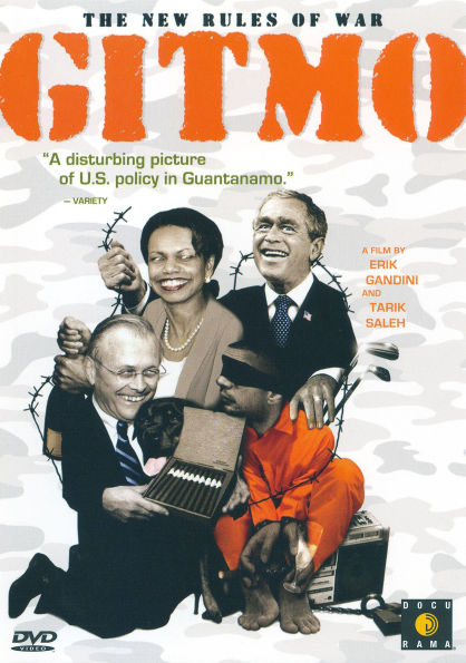 Gitmo: The New Rules of War