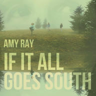 Title: If It All Goes South, Artist: Amy Ray
