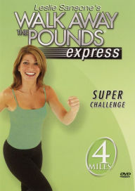 Title: Leslie Sansone: Walk Away the Pounds Express - Super Challenge