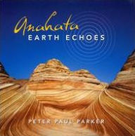 Title: Anahata: Earth Echoes, Artist: Peter Paul Parker