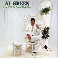 Title: I'm Still in Love with You, Artist: Al Green