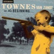 Title: In the Beginning... [LP], Artist: Townes Van Zandt