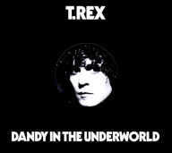 Title: Dandy in the Underworld, Artist: T. Rex