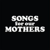 Title: Songs for Our Mothers, Artist: Liam May