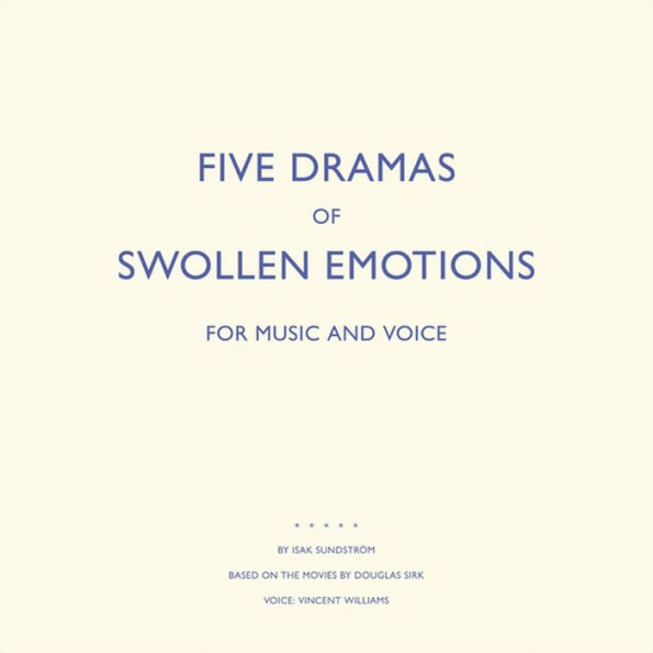 Five Dramas of Swollen Emotions