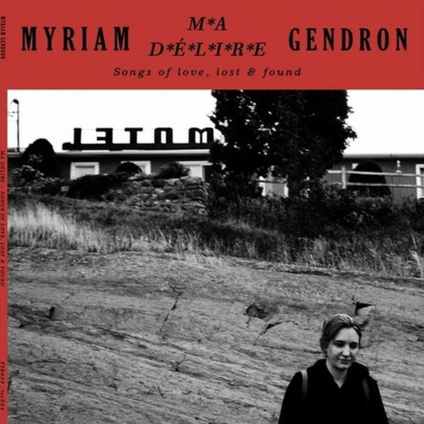 Ma Delire: Songs of Love Lost & Found