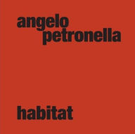 Title: Habitat, Artist: Angelo Petronella