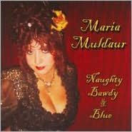 Title: Naughty, Bawdy and Blue, Artist: Maria Muldaur