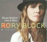 Title: Blues Walkin' Like a Man: A Tribute To Son House, Artist: Rory Block