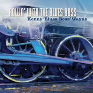 Title: Rollin' with the Blues Boss, Artist: Kenny 