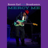 Title: Mercy Me, Artist: Ronnie Earl & the Broadcasters
