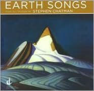 Earth Songs: Music by Stephen Chatman