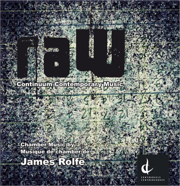 raW: Chamber Music by James Rolfe