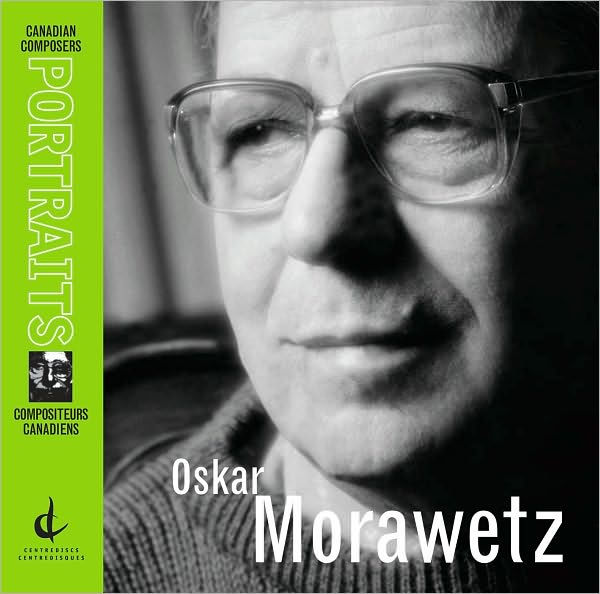 Canadian Composers Portrait: Oskar Morawetz