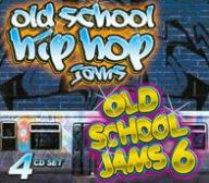 Title: Old School Hip Hop Jams: Old School Jams, Vol. 6, Artist: 