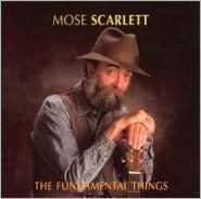 Title: The Fundamental Things, Artist: Mose Scarlett