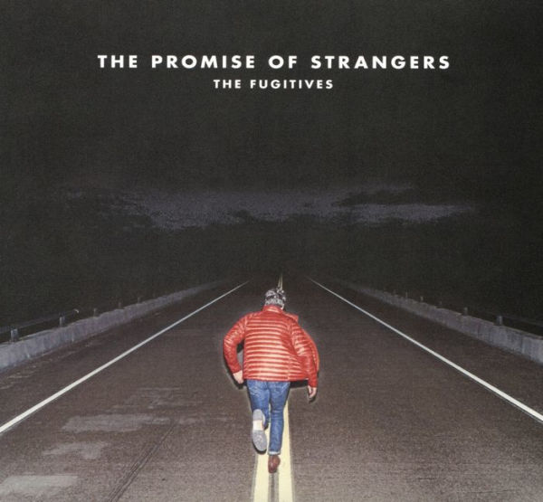 The Promise of Strangers
