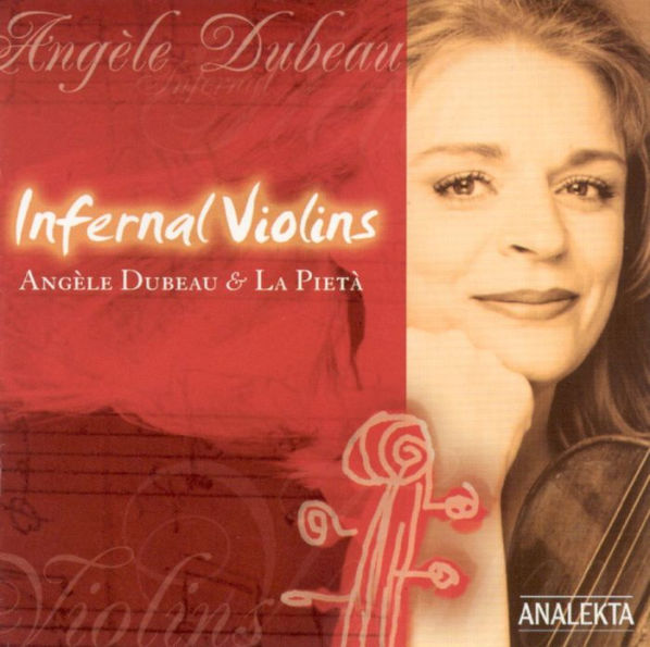 Angele Dubeau & La Pieta: Infernal Violins