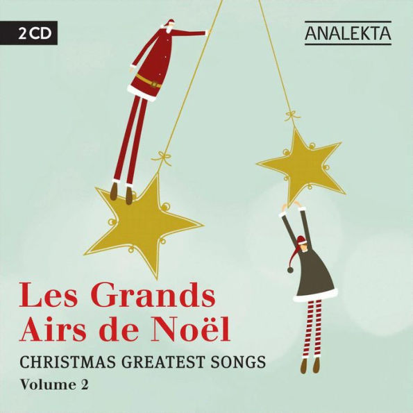 Les Grands Airs de Noel, Vol. 2 (Christmas Greatest Songs)