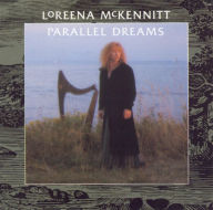 Title: Parallel Dreams, Artist: Loreena McKennitt