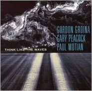 Title: Think Like the Waves, Artist: Paul Motian