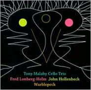 Title: Warblepeck, Artist: Tony Malaby Cello Trio