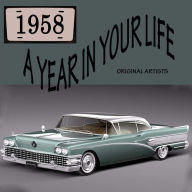 Title: A Year in Your Life: 1958, Artist: 