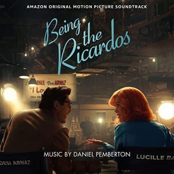 Being the Ricardos [Amazon Original Motion Picture Soundtrack]