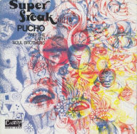 Title: Super Freak, Artist: Pucho & His Latin Soul Brothers