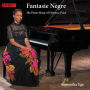 Fantasie N¿¿gre: The Piano Music of Florence Price